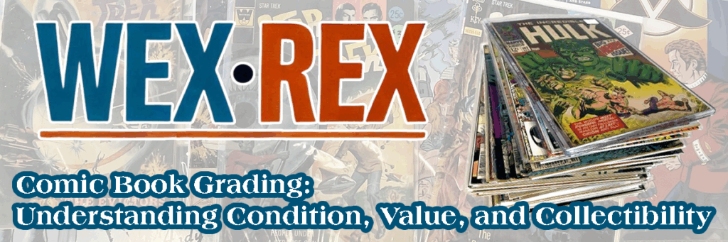 Comic Book Grading: Understanding Condition, Value, and Collectibility