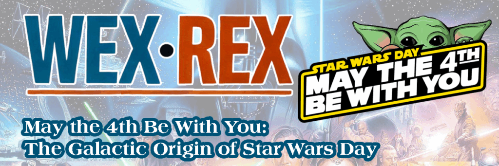 May the 4th Be With You: The Galactic Origin of Star Wars Day